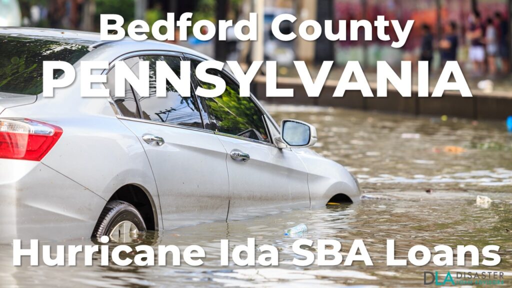 Bedford County Pennsylvania Hurricane Ida SBA Loans