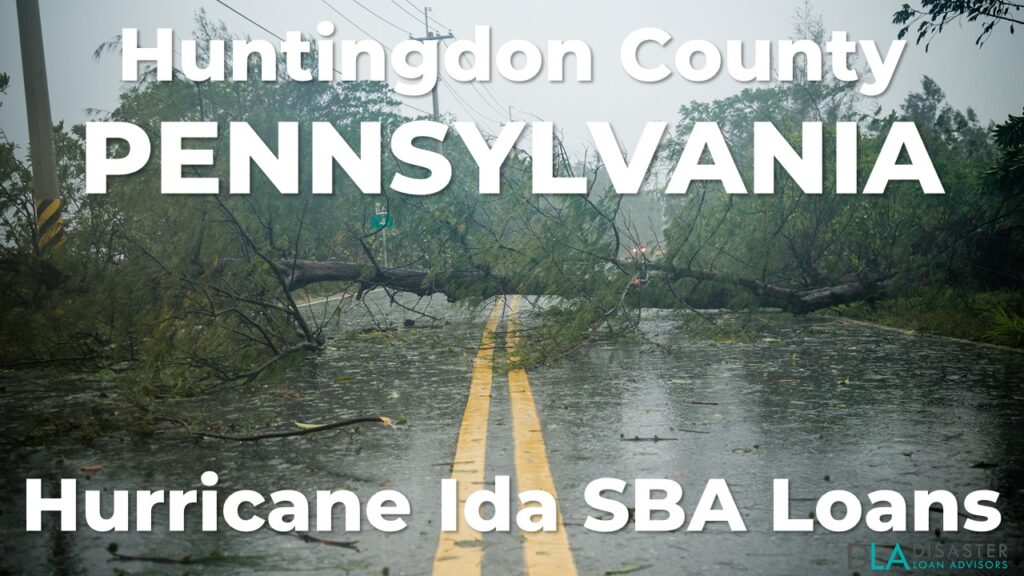 Huntingdon County Pennsylvania Hurricane Ida SBA Loans