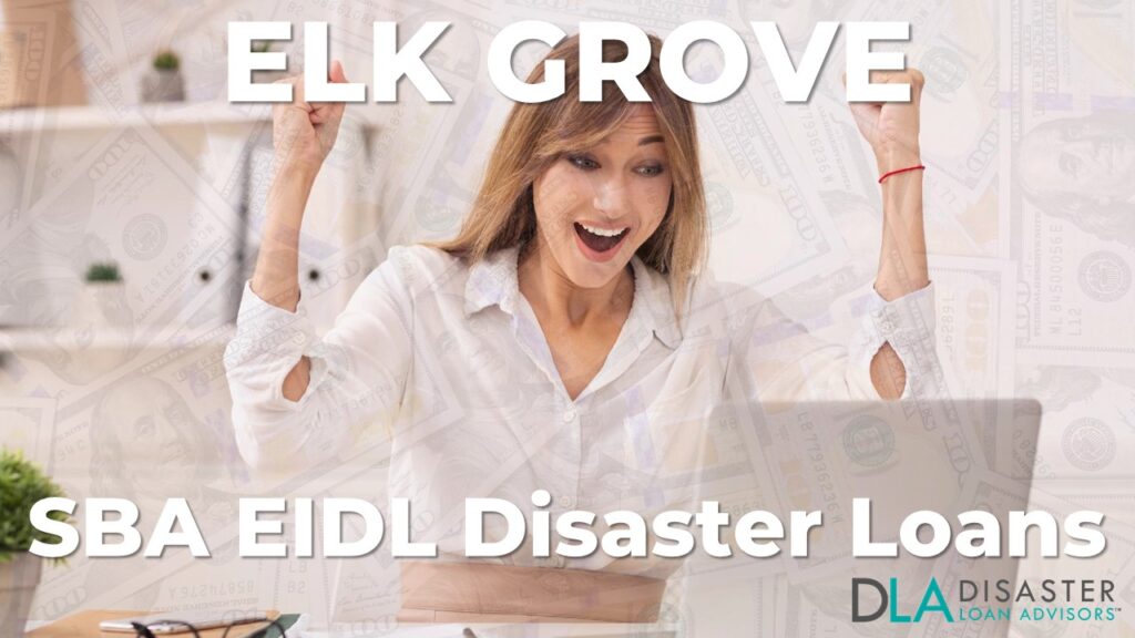 Elk Grove CA EIDL Disaster Loans and SBA Grants in California