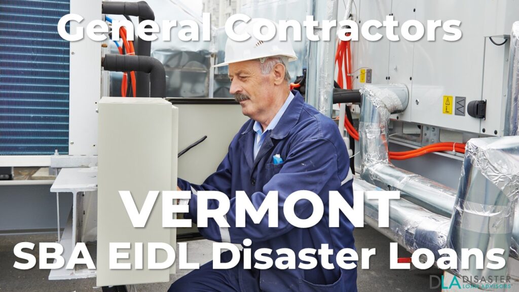 Vermont General Contractors SBA EIDL Disaster Loans for Construction