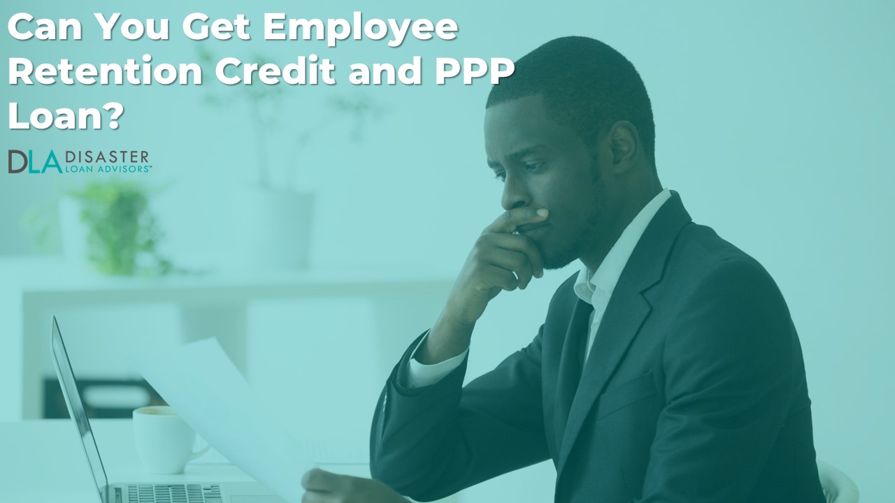 Can You Get Employee Retention Credit and PPP Loan?