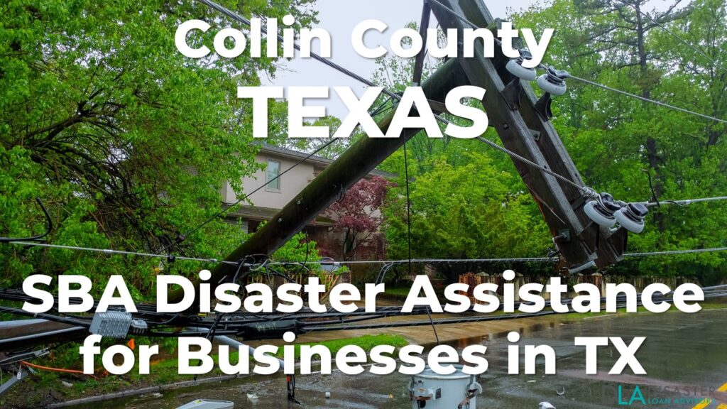 Collin County Texas SBA Disaster Loan Relief for Severe Storms and Tornadoes TX-00627