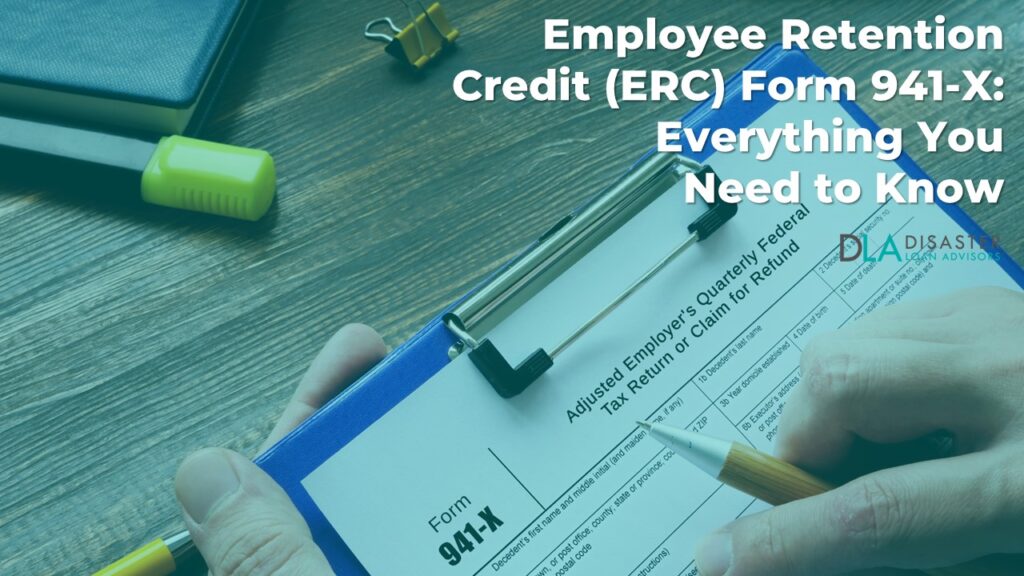 Employee Retention Credit (ERC) Form 941-X: Everything You Need to Know