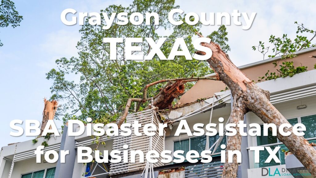 Grayson County Texas SBA Disaster Loan Relief for Severe Storms and Tornadoes TX-00627