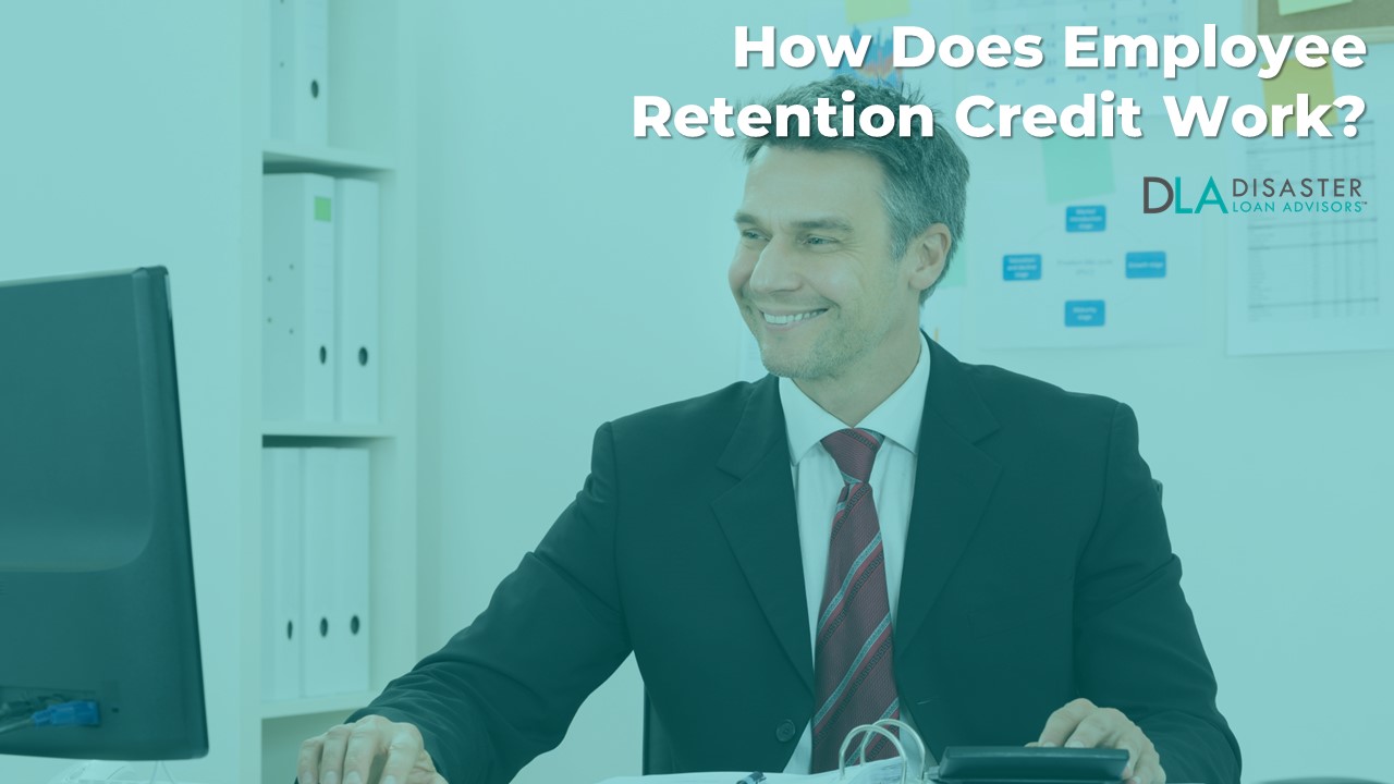 How Does Employee Retention Credit Work? (revised 2024 