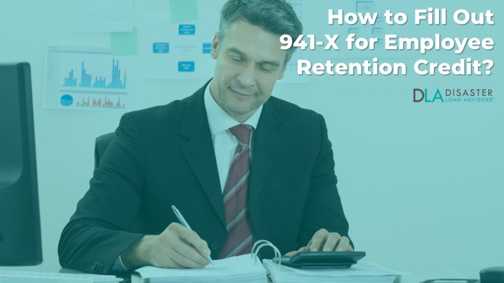How To Fill Out 941-X For Employee Retention Credit?