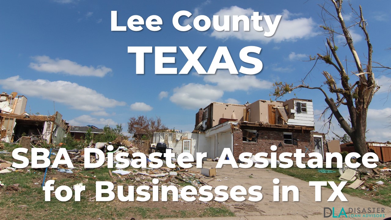 Lee County Texas SBA Disaster Loan Relief for Severe Storms and Tornadoes TX-00627