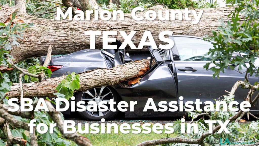 Marion County Texas SBA Disaster Loan Relief for Severe Storms and Tornadoes TX-00627