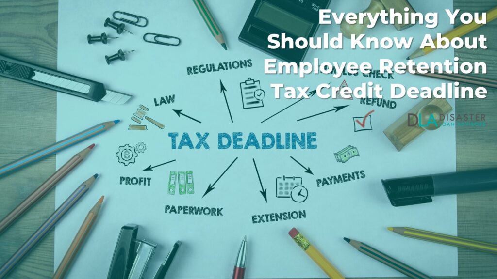 Everything You Should Know About Employee Retention Tax Credit Deadline