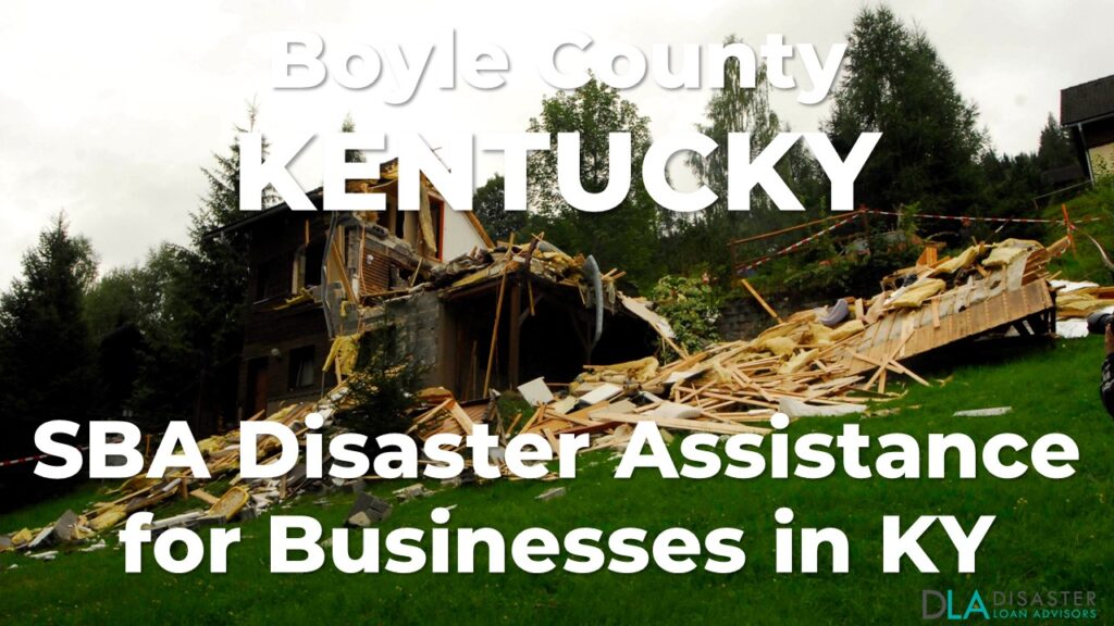 Boyle County Kentucky SBA Disaster Loan Relief for Severe Storms, Straight-line Winds, Flooding, and Tornadoes KY-00087