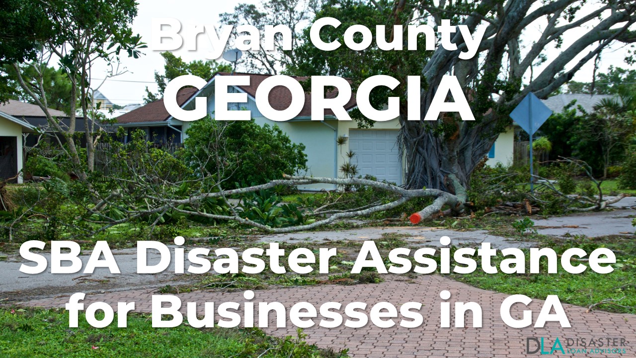 Bryan County Georgia SBA Disaster Loan Relief for Severe Storms and Tornadoes GA-00137