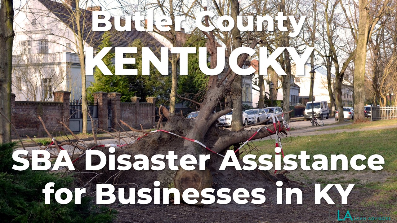 Butler County Kentucky SBA Disaster Loan Relief for Severe Storms, Straight-line Winds, Flooding, and Tornadoes KY-00087
