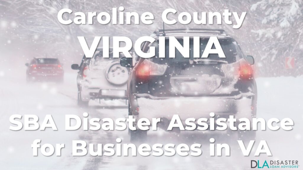 Caroline County Virginia SBA Disaster Loan Relief for Severe Winter Storm and Snowstorm VA-00099