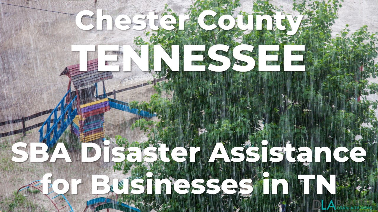 Chester County Tennessee SBA Disaster Loan Relief for Wind, Severe Weather, and Tornadoes TN-00136
