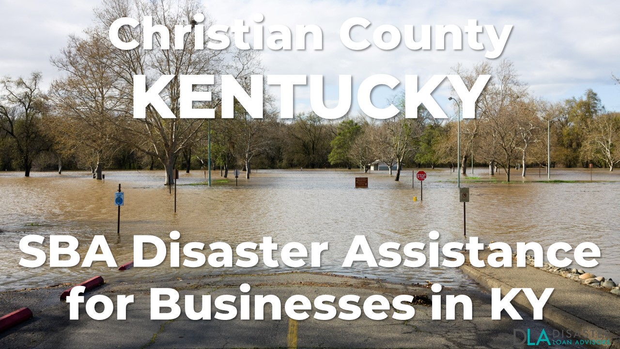Christian County Kentucky SBA Disaster Loan Relief for Severe Storms, Straight-line Winds, Flooding, and Tornadoes KY-00087