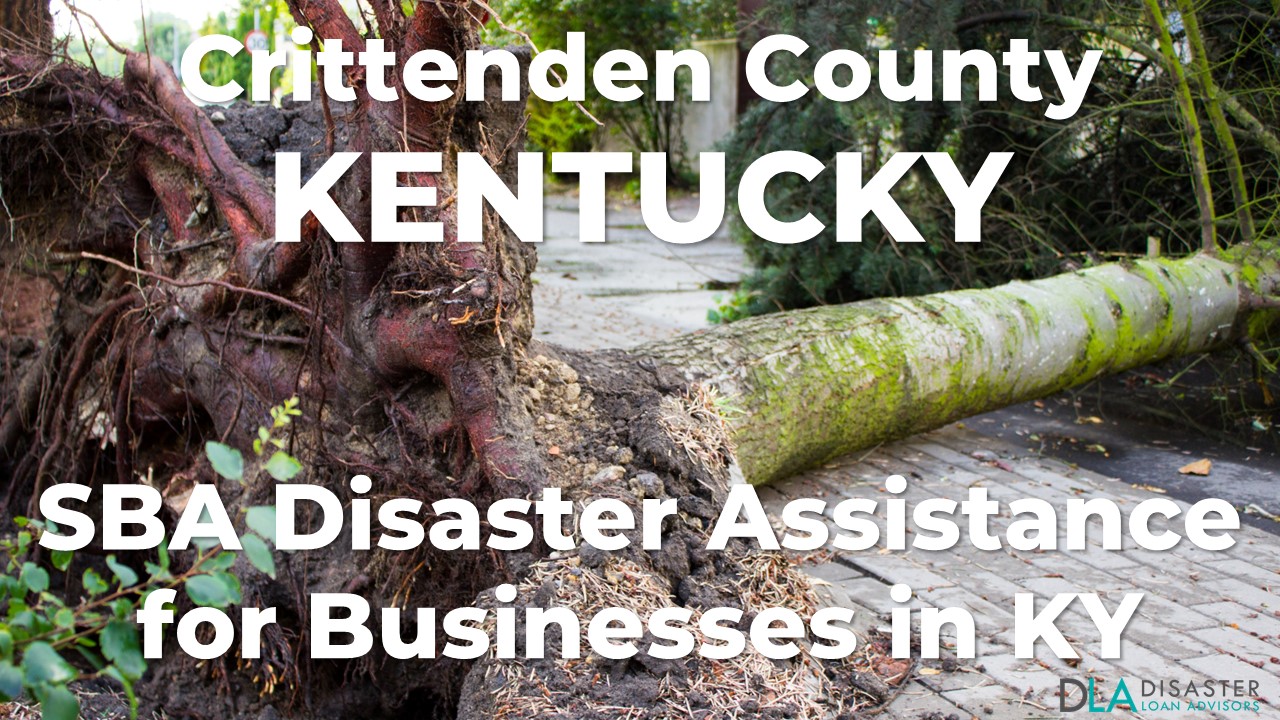 Crittenden County Kentucky SBA Disaster Loan Relief for Severe Storms, Straight-line Winds, Flooding, and Tornadoes KY-00087