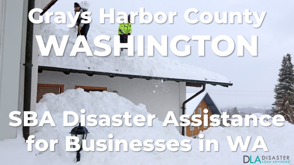 Grays Harbor County Washington SBA Disaster Loan Relief for Severe Winter Storms, Snowstorms, Straight-line Winds, Flooding, Landslides, and Mudslides WA-00104