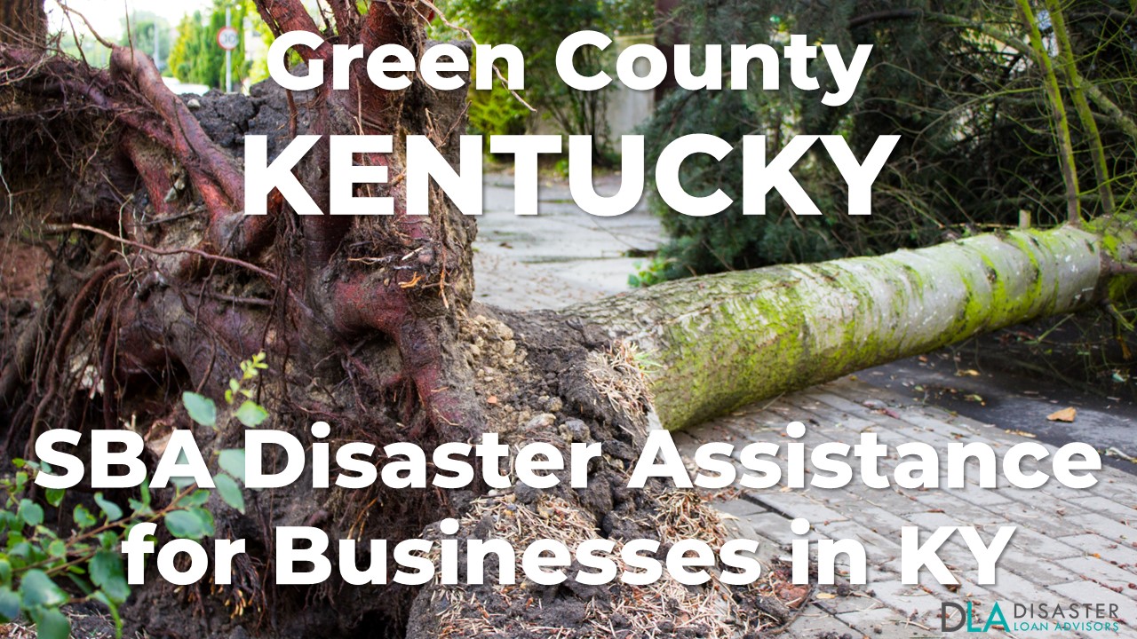 Green County Kentucky SBA Disaster Loan Relief for Severe Storms, Straight-line Winds, Flooding, and Tornadoes KY-00087
