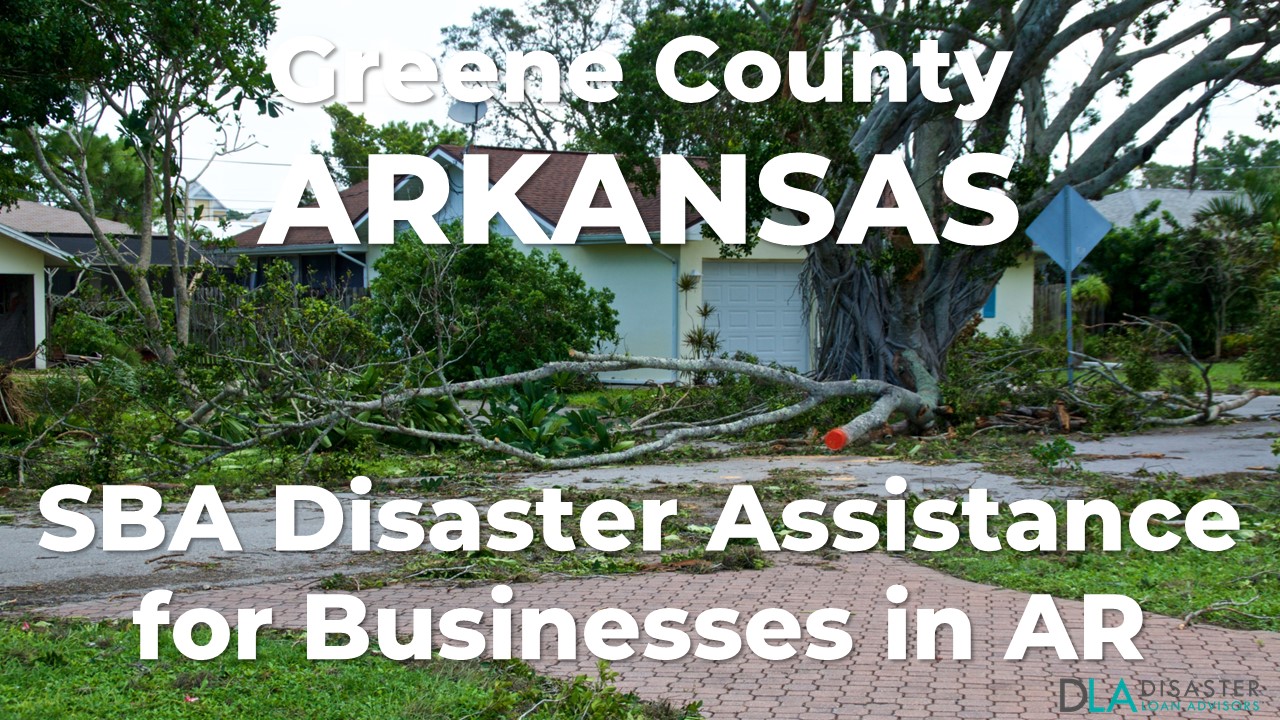 Greene County Arkansas SBA Disaster Loan Relief for Severe Storms and Tornadoes AR-00120