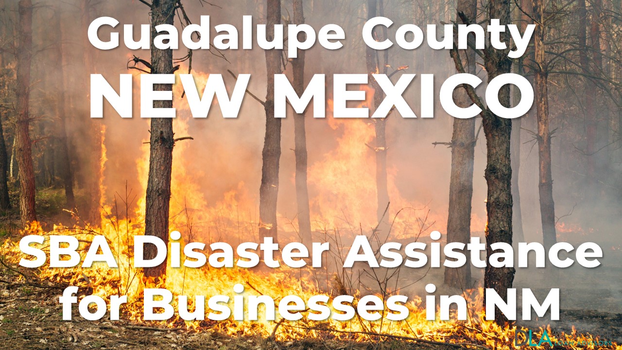 Guadalupe County New Mexico SBA Disaster Loan Relief for Wildfires and Straight-line Winds NM-00080