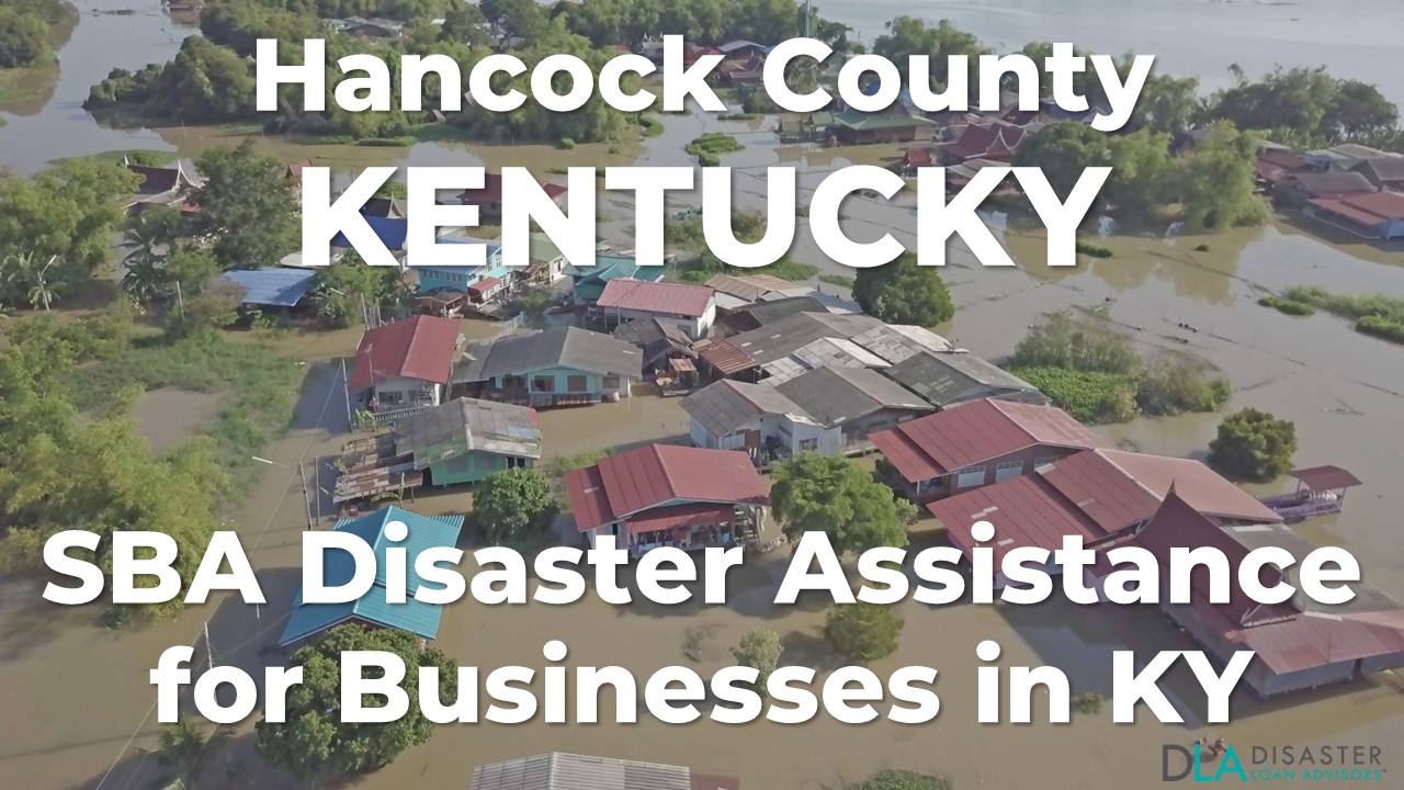 Hancock County Kentucky SBA Disaster Loan Relief for Severe Storms, Straight-line Winds, Flooding, and Tornadoes KY-00087