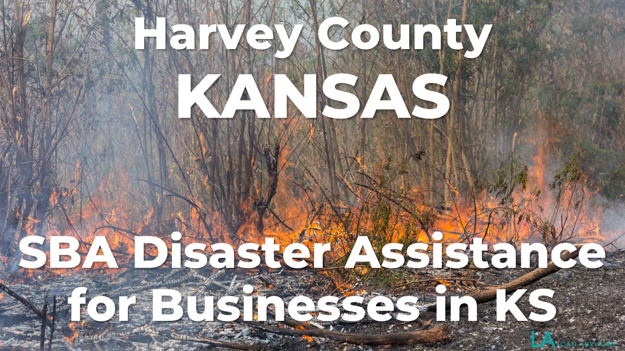 Harvey County Kansas SBA Disaster Loan Relief for Cottonwood Complex Fire KS-00150