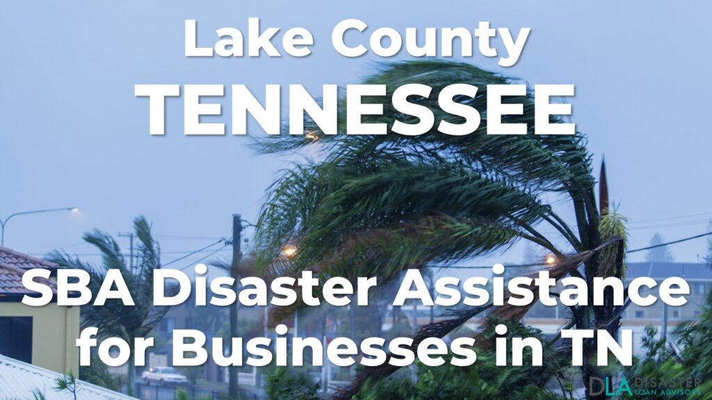 Lake County Tennessee SBA Disaster Loan Relief for Severe Storms, Straight-line Winds, Flooding, and Tornadoes KY-00087