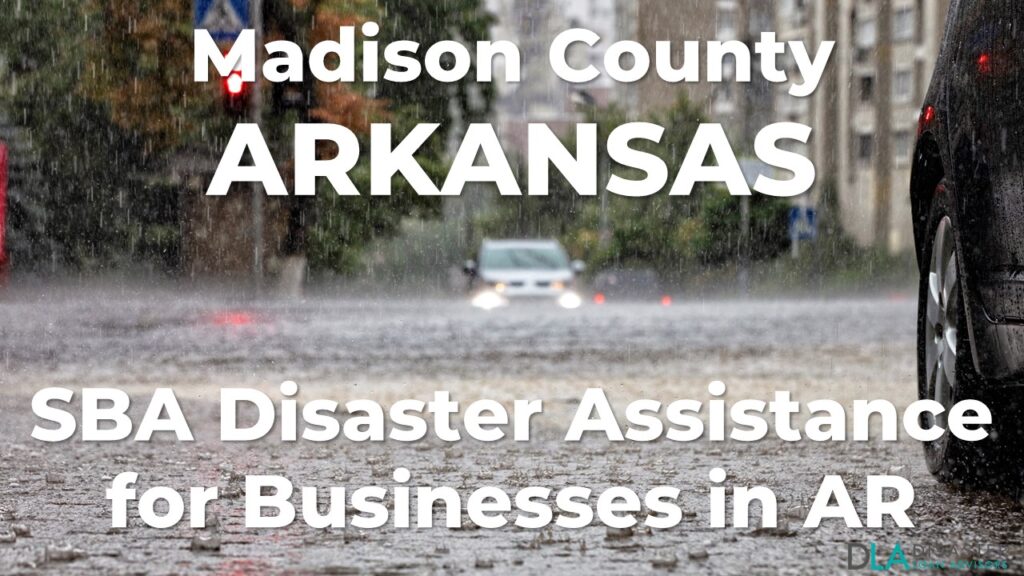 Madison County Arkansas SBA Disaster Loan Relief for Severe Storms and Tornadoes AR-00121