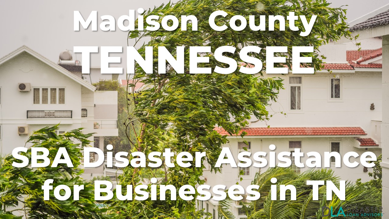 Madison County Tennessee SBA Disaster Loan Relief for Wind, Severe Weather, and Tornadoes TN-00136