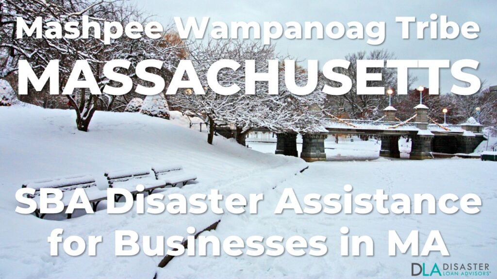 Mashpee Wampanoag Tribe Massachusetts SBA Disaster Loan Relief for Severe Winter Storm and Snowstorm MA-00084
