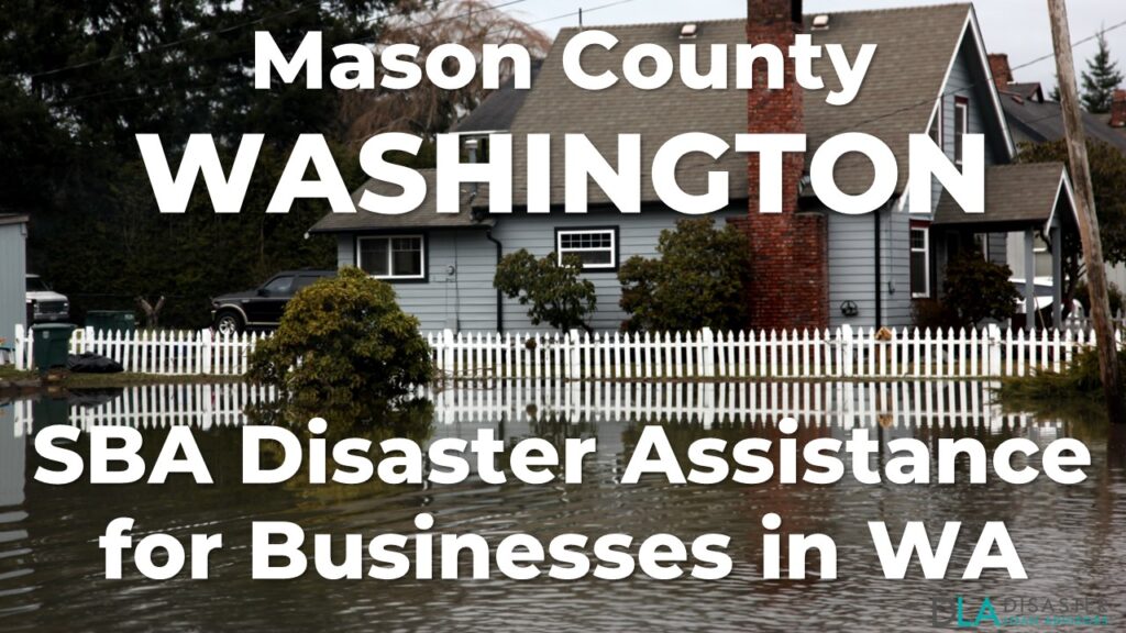 Mason County Washington SBA Disaster Loan Relief for Severe Winter Storms, Snowstorms, Straight-line Winds, Flooding, Landslides, and Mudslides WA-00104