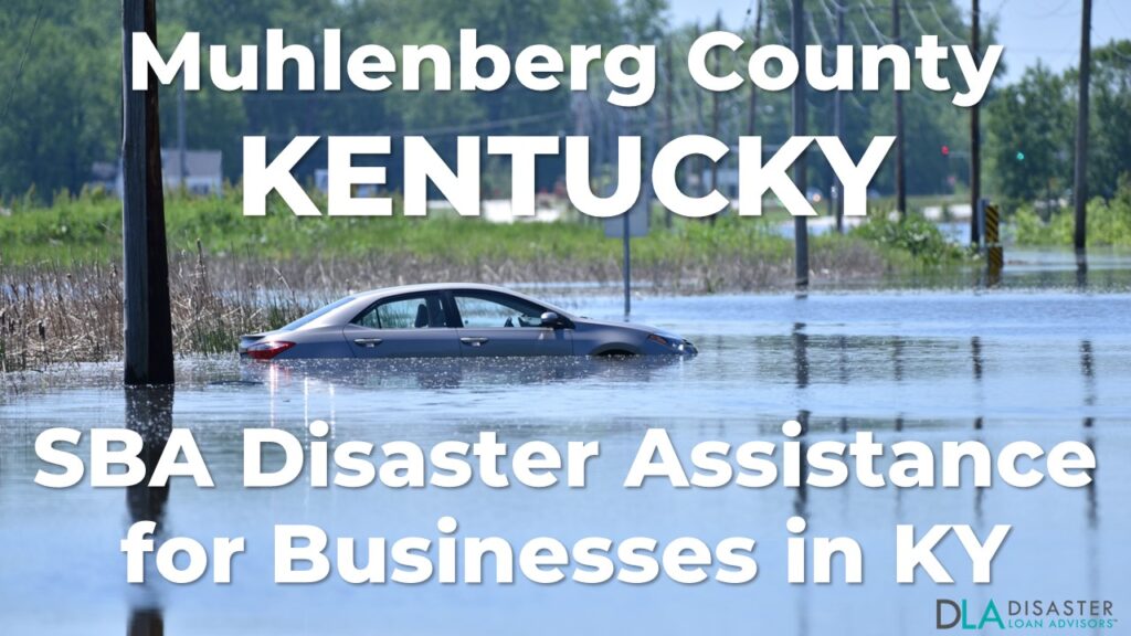 Muhlenberg County Kentucky SBA Disaster Loan Relief for Severe Storms, Straight-line Winds, Flooding, and Tornadoes KY-00087