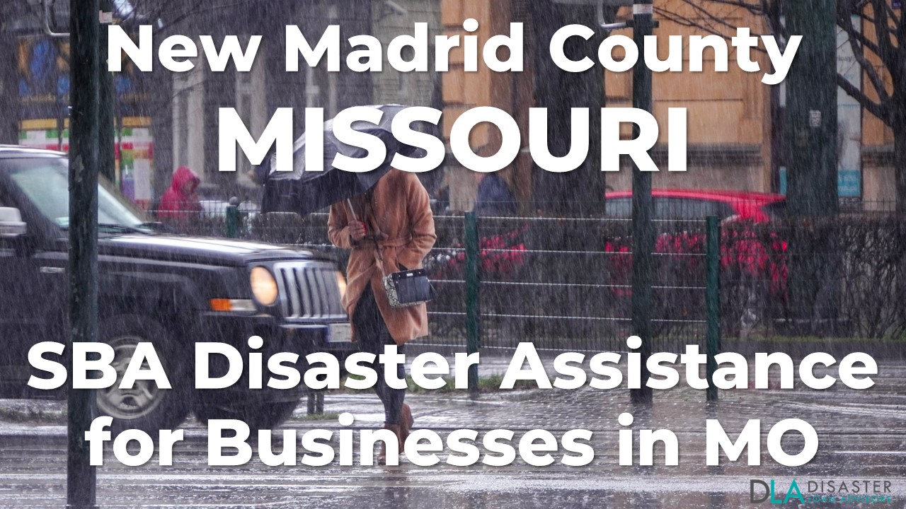New Madrid County Missouri SBA Disaster Loan Relief for Severe Storms, Straight-line Winds, Flooding, and Tornadoes KY-00087