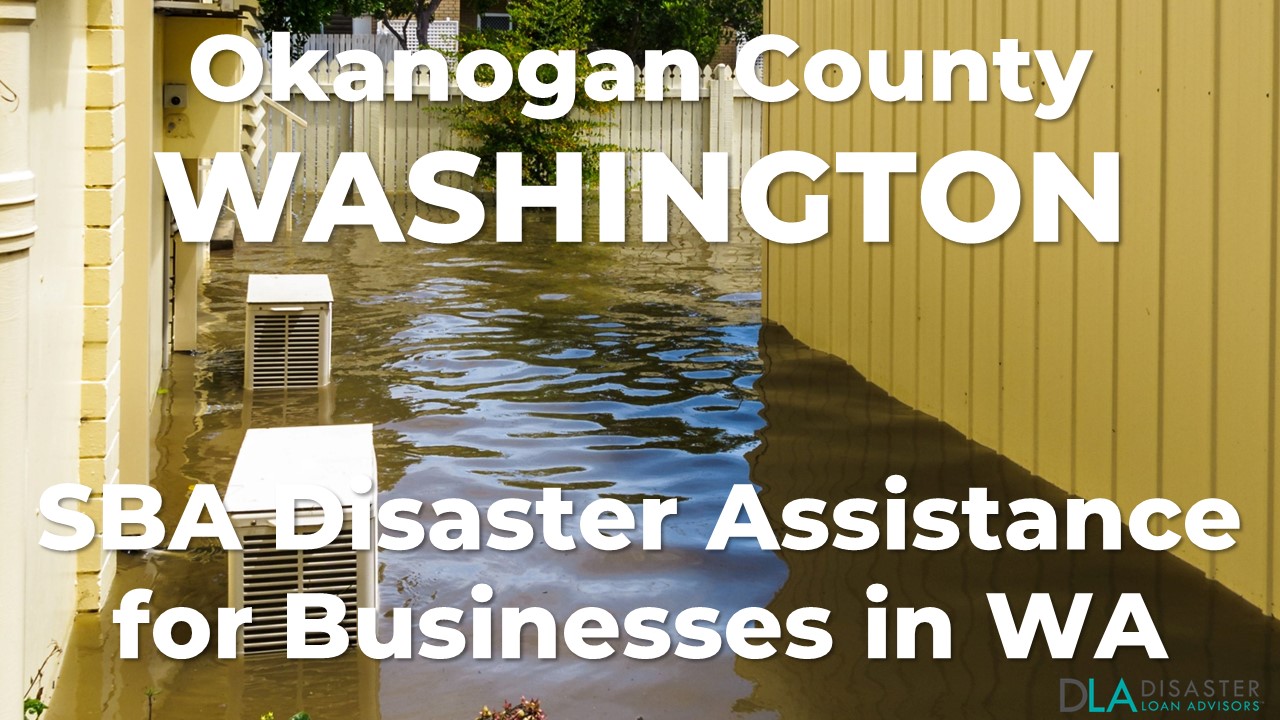 Okanogan County Washington SBA Disaster Loan Relief for Severe Winter Storms, Snowstorms, Straight-line Winds, Flooding, Landslides, and Mudslides WA-00104