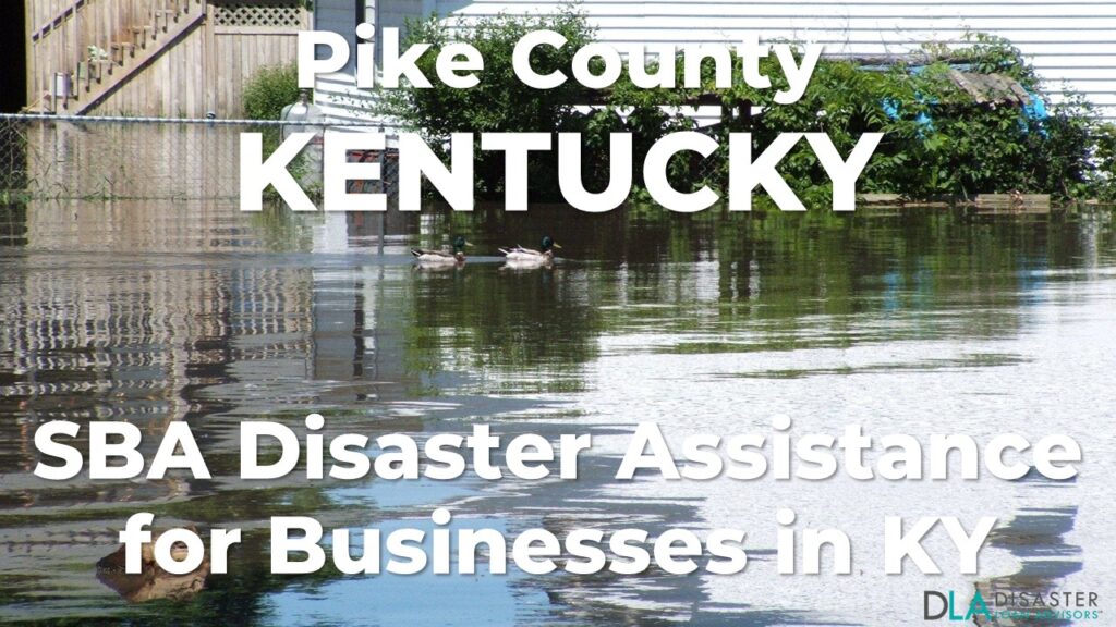 Pike County Kentucky SBA Disaster Loan Relief for Severe Storms, Straight-line Winds, Tornadoes, Flooding, Landslides, and Mudslides KY-00091