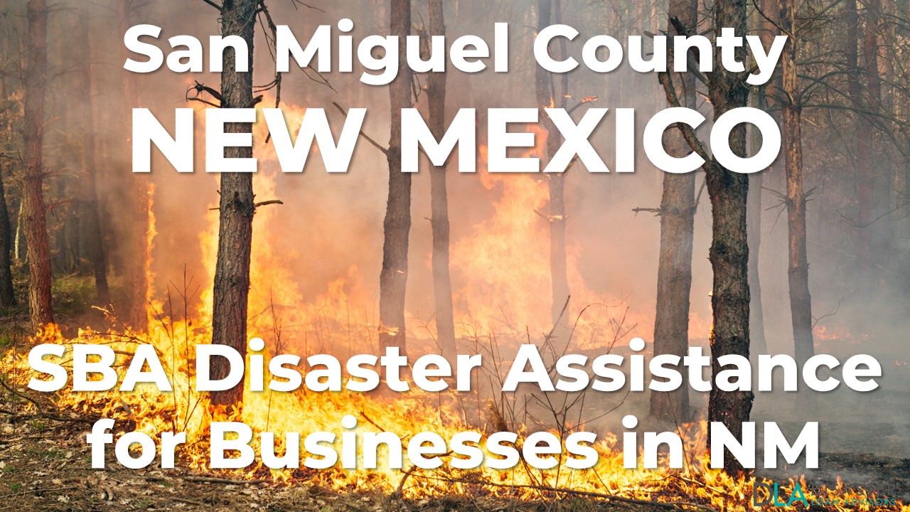 San Miguel County New Mexico SBA Disaster Loan Relief for Wildfires and Straight-line Winds NM-00080