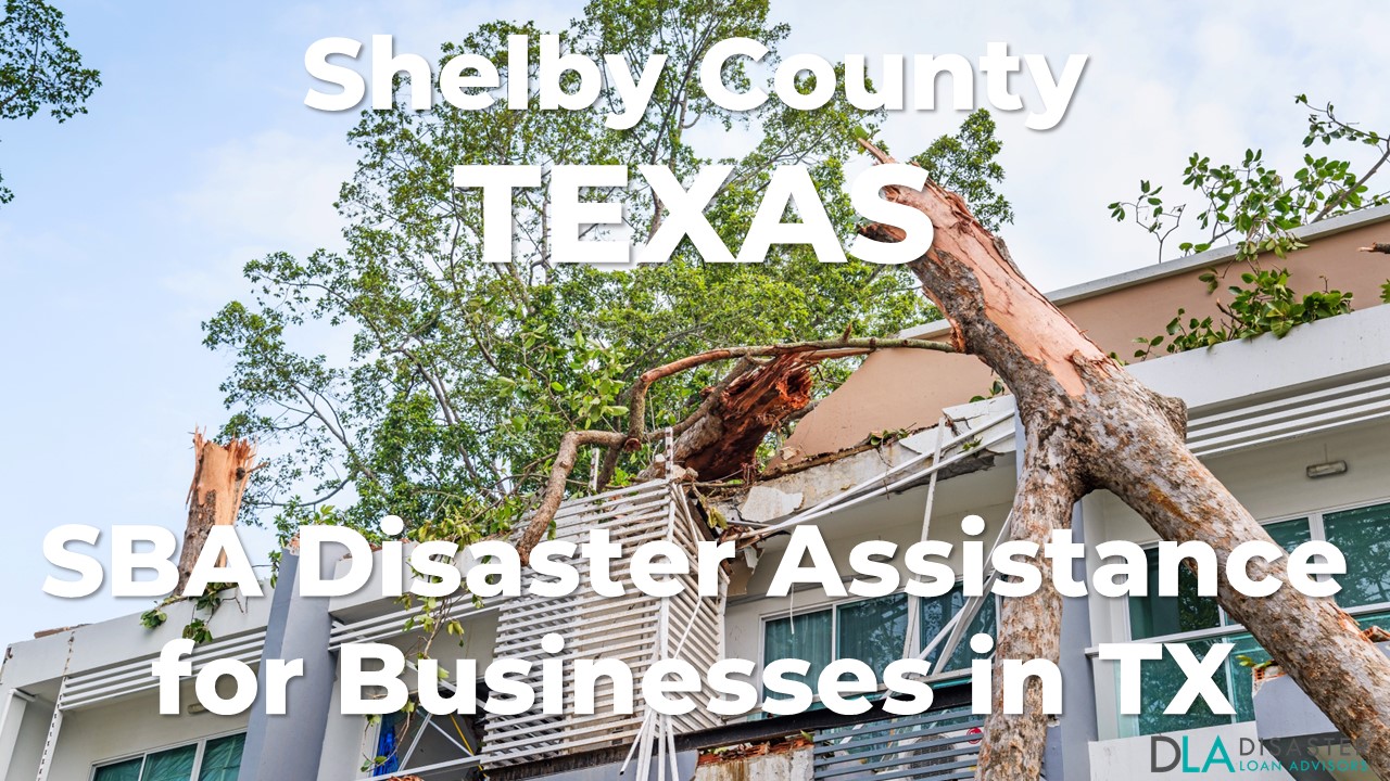 Shelby County Texas SBA Disaster Loan Relief for Severe Storms and Tornadoes TX-00627