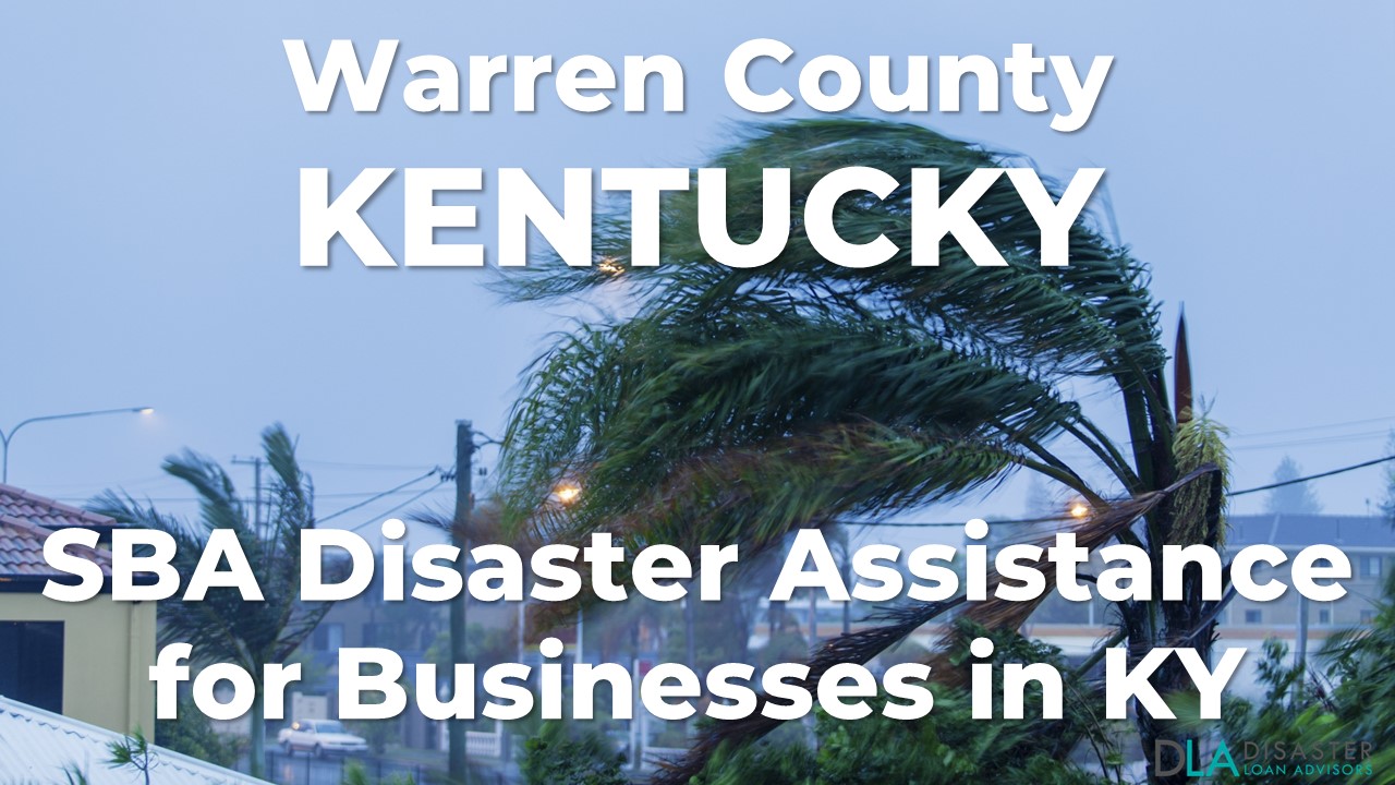 Warren County Kentucky SBA Disaster Loan Relief for Severe Storms, Straight-line Winds, Flooding, and Tornadoes KY-00087
