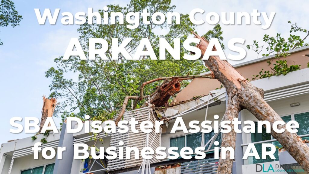 Washington County Arkansas SBA Disaster Loan Relief for Severe Storms and Tornadoes AR-00121