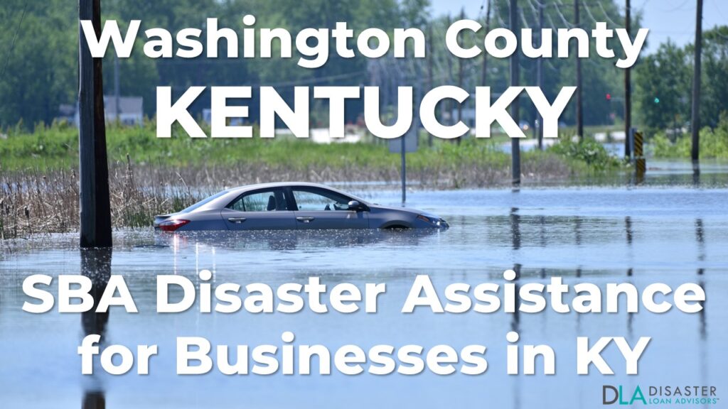 Washington County Kentucky SBA Disaster Loan Relief for Severe Storms, Straight-line Winds, Flooding, and Tornadoes KY-00087