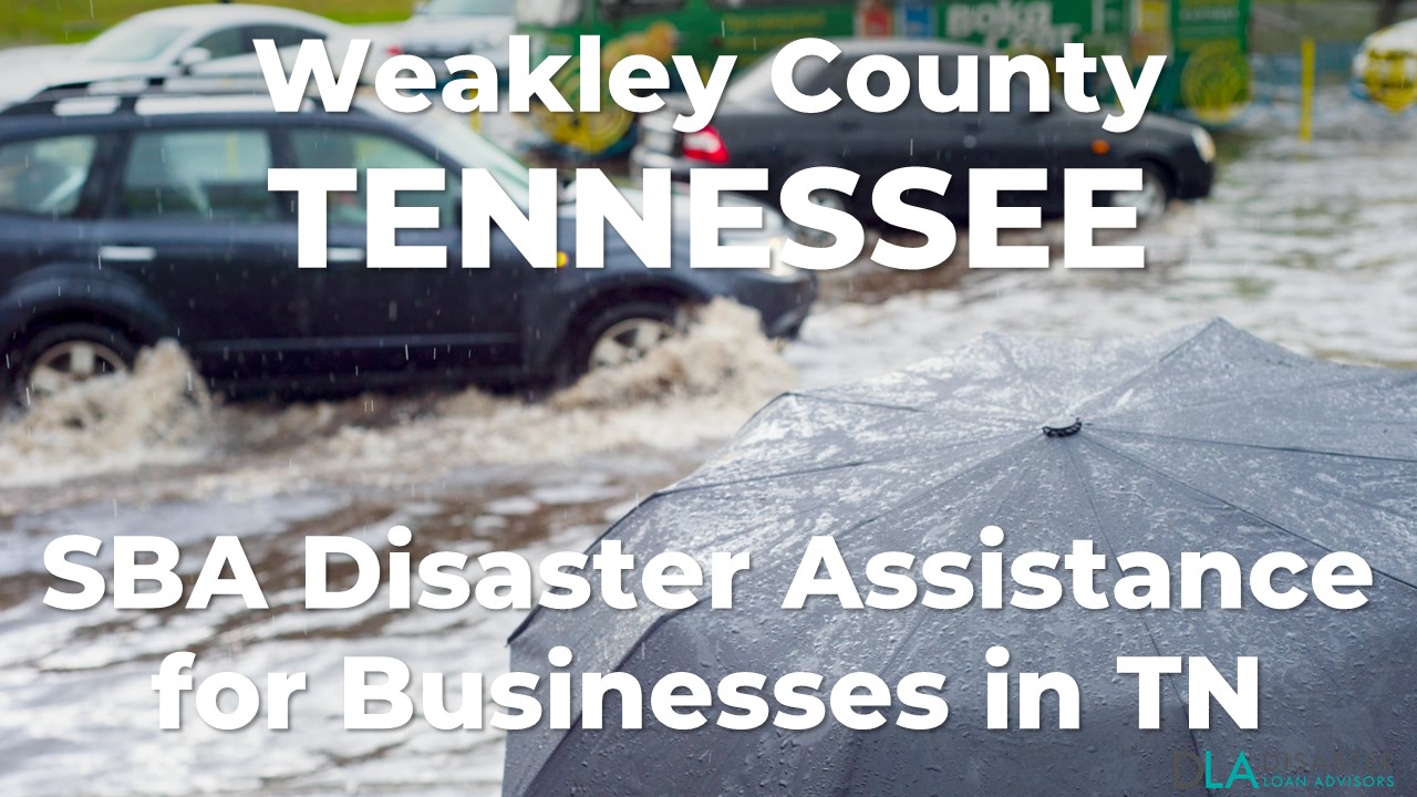 Weakley County Tennessee SBA Disaster Loan Relief for Severe Storms, Straight-line Winds, Flooding, and Tornadoes KY-00087