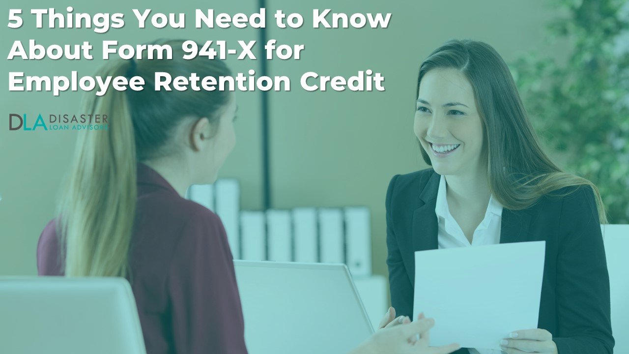 5 Things You Need to Know About Form 941-X For Employee Retention Credit