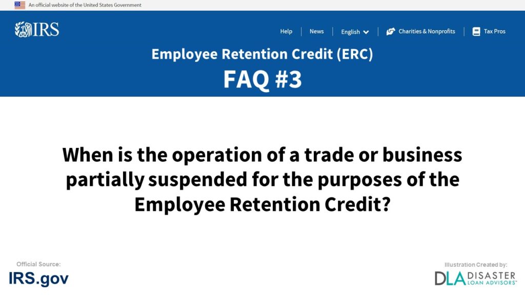 ERC Credit FAQ #3. When Is The Operation Of A Trade Or Business Partially Suspended For The Purposes Of The Employee Retention Credit?