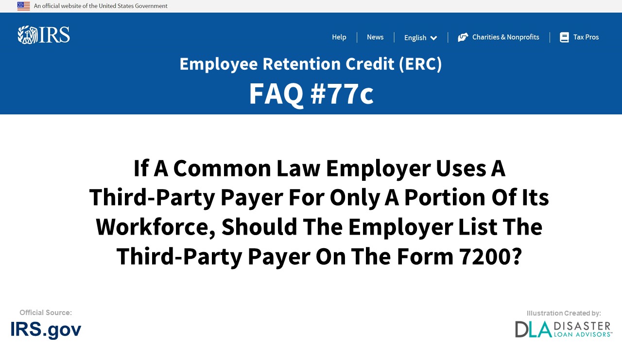 ERC Credit FAQ #77c. If A Common Law Employer Uses A Third-Party Payer For Only A Portion Of Its Workforce, Should The Employer List The Third-Party Payer On The Form 7200?