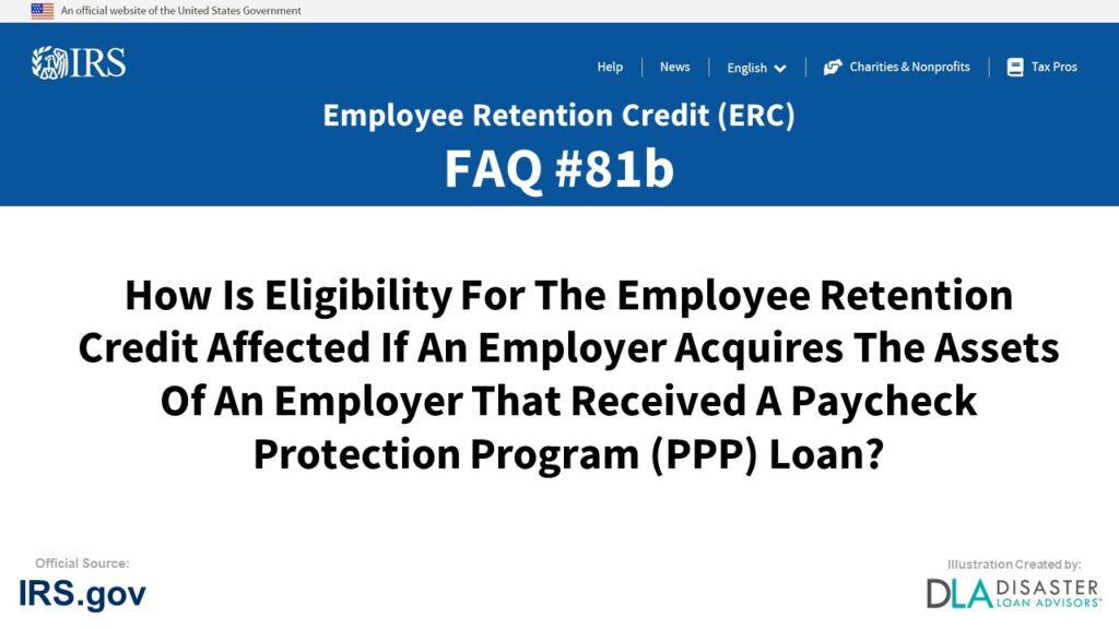 ERC Credit FAQ #81b. How Is Eligibility For The Employee Retention Credit Affected If An Employer Acquires The Assets Of An Employer That Received A Paycheck Protection Program (PPP) Loan?