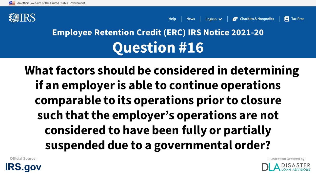 What factors should be considered in determining if an employer is able to continue operations comparable to its operations prior to closure such that the employer’s operations are not considered to have been fully or partially suspended due to a governmental order? - #16 ERC IRS Notice 2021-20