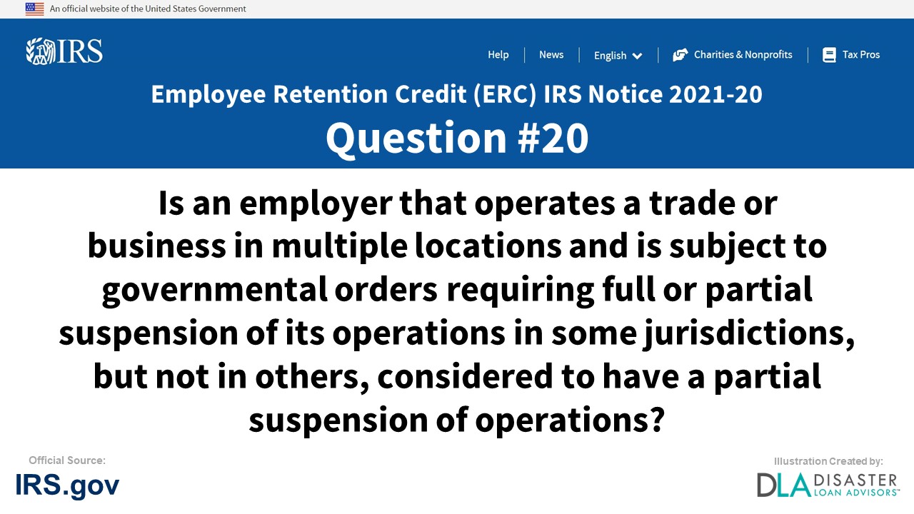 Is an employer that operates a trade or business in multiple locations and is subject to governmental orders requiring full or partial suspension of its operations in some jurisdictions, but not in others, considered to have a partial suspension of operations? - #20 ERC IRS Notice 2021-20