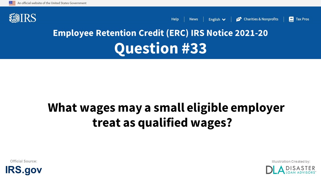 What wages may a small eligible employer treat as qualified wages? - #33 ERC IRS Notice 2021-20