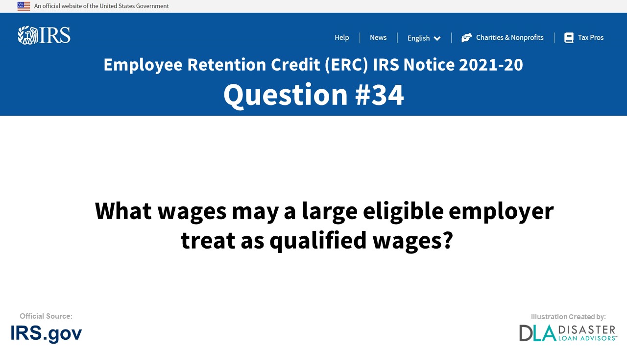 What wages may a large eligible employer treat as qualified wages? - #34 ERC IRS Notice 2021-20
