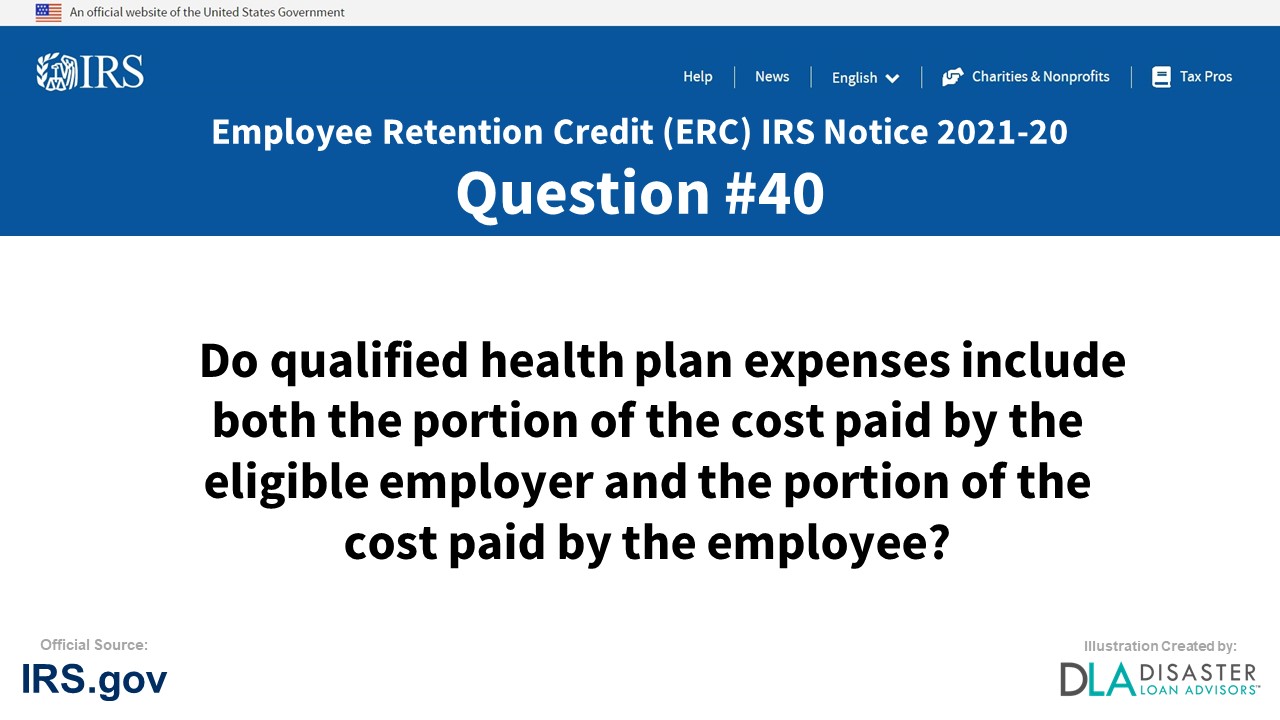 Do qualified health plan expenses include both the portion of the cost paid by the eligible employer and the portion of the cost paid by the employee? - #40 ERC IRS Notice 2021-20